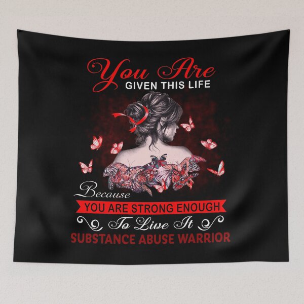 Item preview, You Are Strong Enough To Live It Substance Abuse Warrior designed and sold by Kohend.