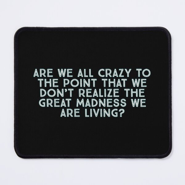 Item preview, "Are we all crazy?" designed and sold by Gilmelo87.