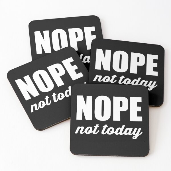 Item preview, Nope Not Today designed and sold by SavageButSoft.
