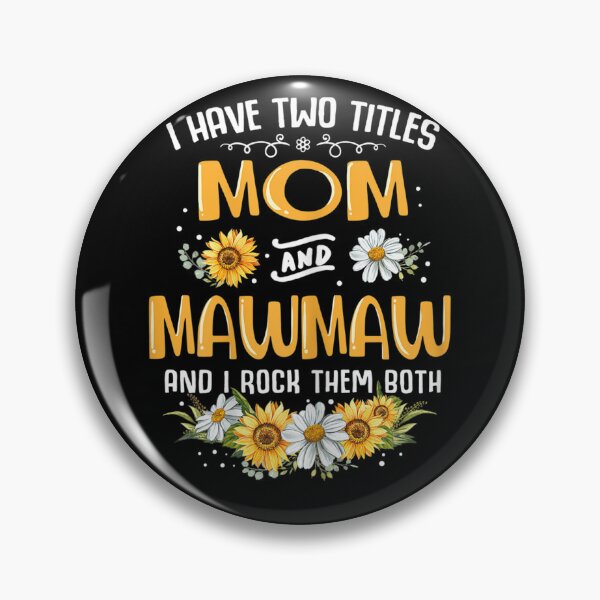 Artikelvorschau, Ich habe zwei Titel, Mom und Mawmaw, und ich rocke sie beide entworfen und verkauft von ElizabethxJime.