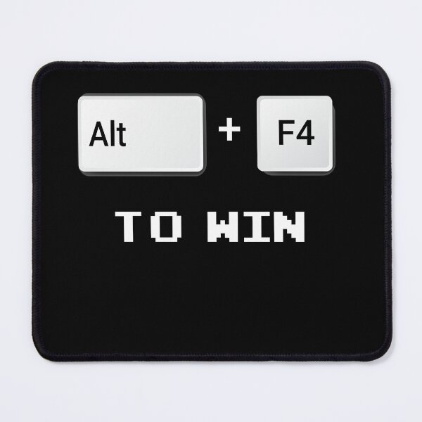 Item preview, Alt + F4 to win - alt f4 to win funny geek quote designed and sold by Raiko-art.