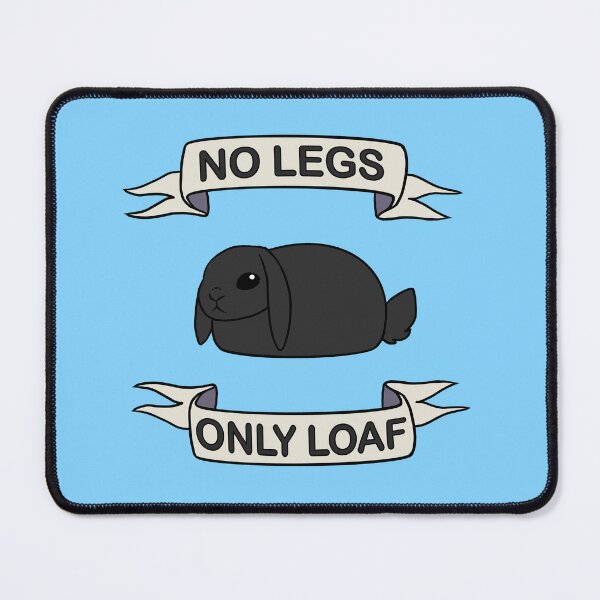 Item preview, No Legs, Only Loaf! - lop designed and sold by RainbowDogma.