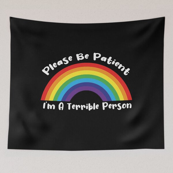 Item preview, Please Be Patient, I'm A Terrible Person-funny Design for gays designed and sold by Anoirshop ⭐⭐⭐⭐⭐.