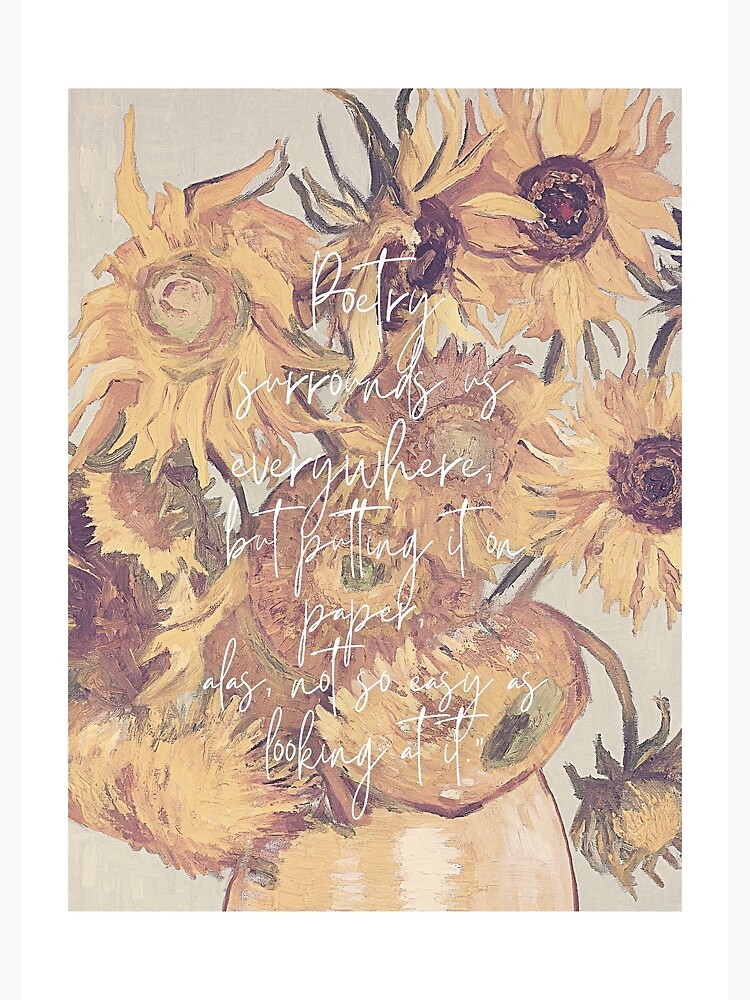 "Poetry Quote Van Gogh Sunflowers" Poster for Sale by TamiOrca Redbubble