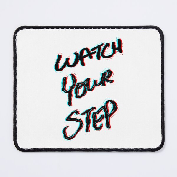 Item preview, Watch Your Step designed and sold by ravivyas.
