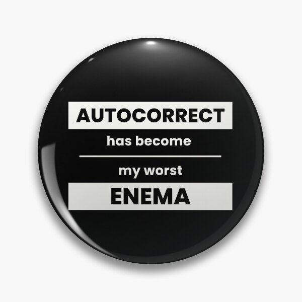 Item preview, Autocorrect has become my worst Enema designed and sold by AppareIIndustry.