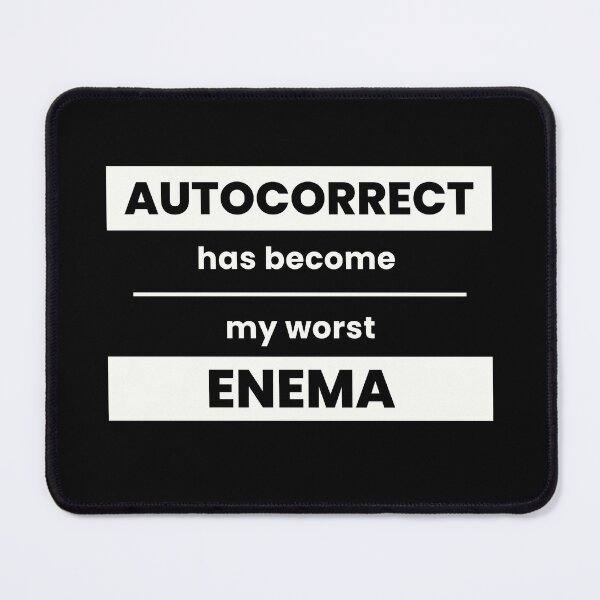 Item preview, Autocorrect has become my worst Enema designed and sold by AppareIIndustry.