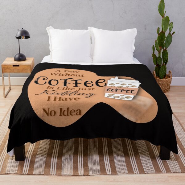 Item preview, A day without Coffee is like just Kidding i have no idea designed and sold by Ndli.
