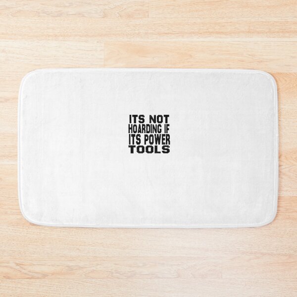 Item preview, Its Hoarding If Its Power Tools T-shirts designed and sold by jef-seid.