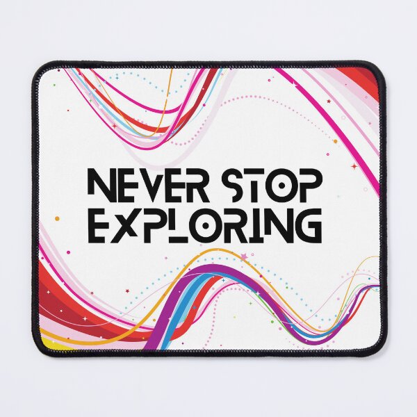 Item preview, Never stop exploring designed and sold by Spreading Smile.