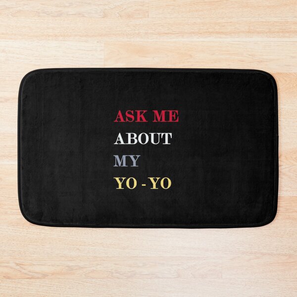 Item preview, ASK ME ABOUT MY YO YO designed and sold by T PS.