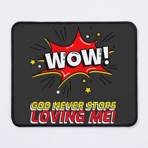 Item preview, WOW! GOD NEVER STOPS LOVING ME! designed and sold by DoubleDSD.
