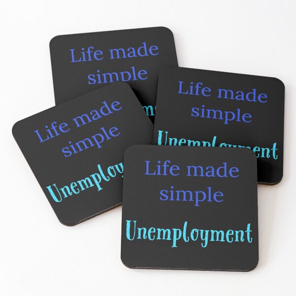 Item preview, Life made simple,  Unemployment designed and sold by Jho251981.