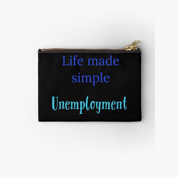 Item preview, Life made simple,  Unemployment designed and sold by Jho251981.