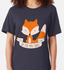 Oh For Fox Sake Slim Fit T-Shirt