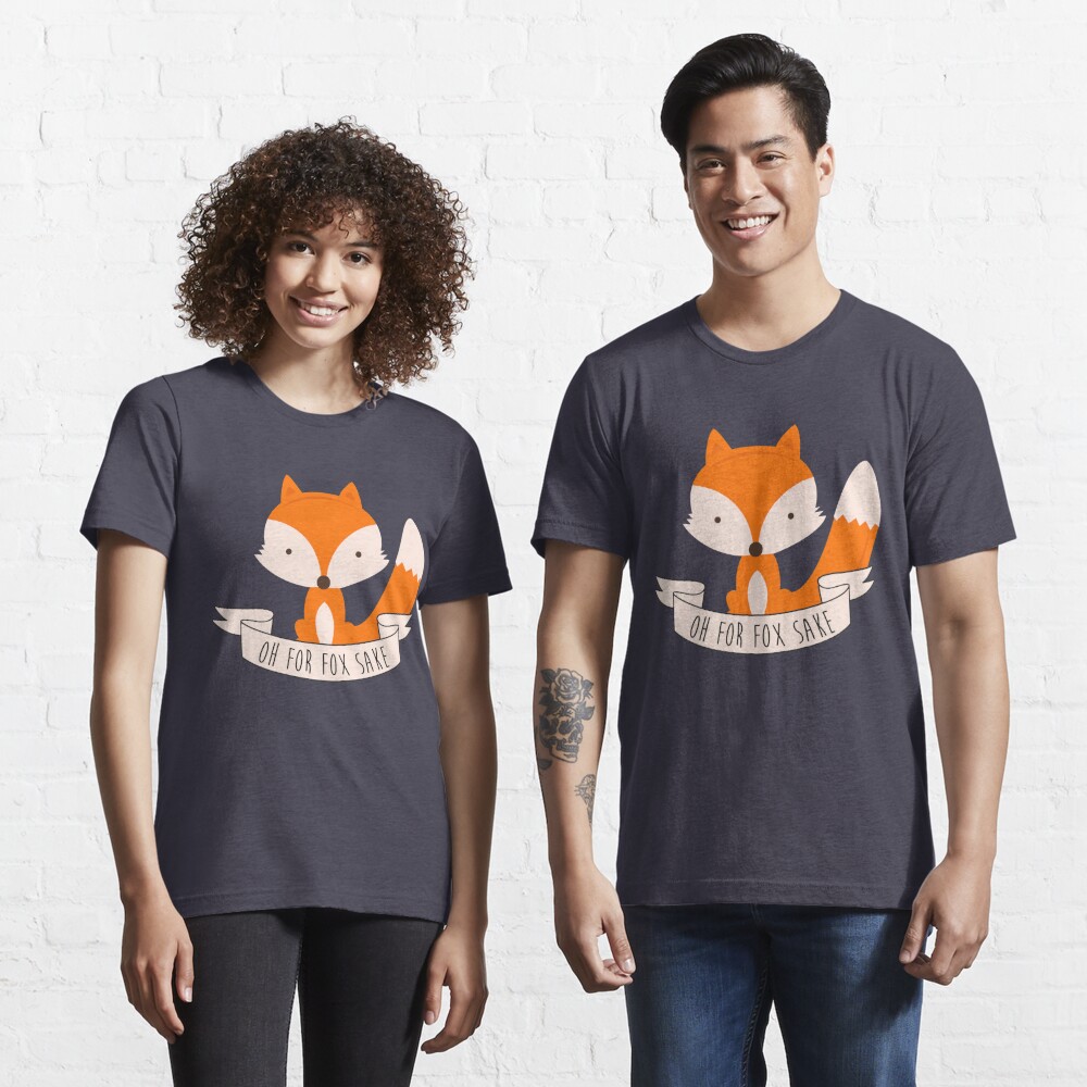 Discover Oh For Fox Sake | Essential T-Shirt 