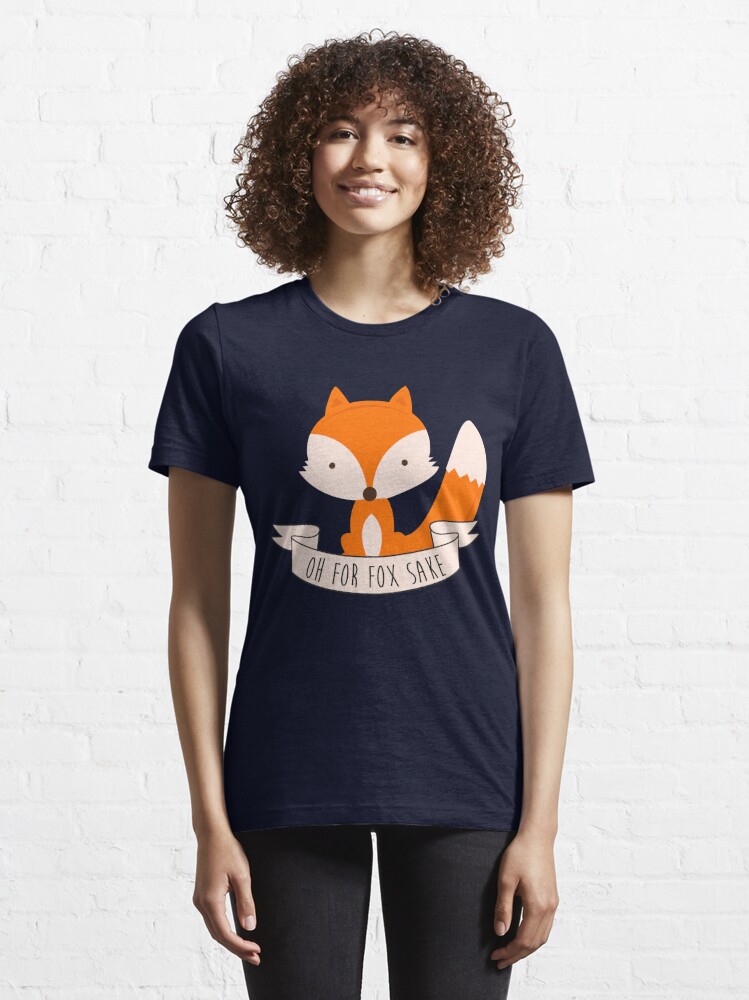 Oh For Fox Sake Essential T-Shirt for Sale by L Webster