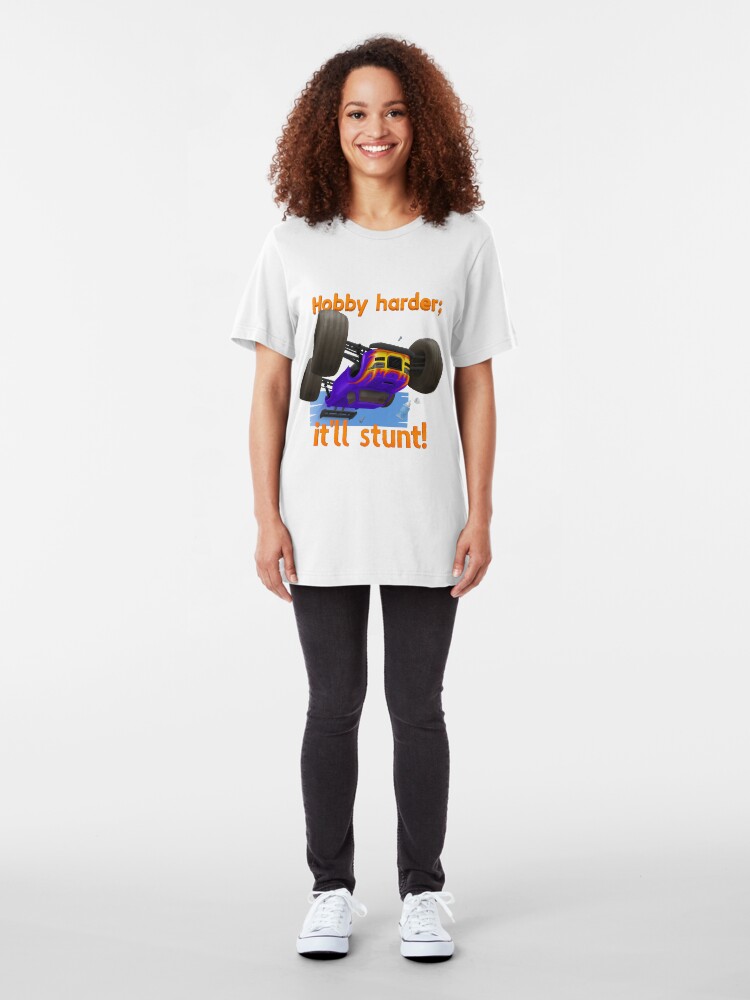 Alternate view of Hobby harder; it'll stunt! Slim Fit T-Shirt