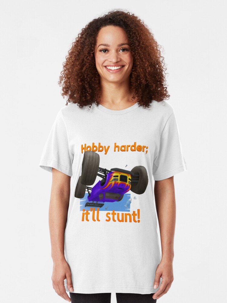 Alternate view of Hobby harder; it'll stunt! Slim Fit T-Shirt