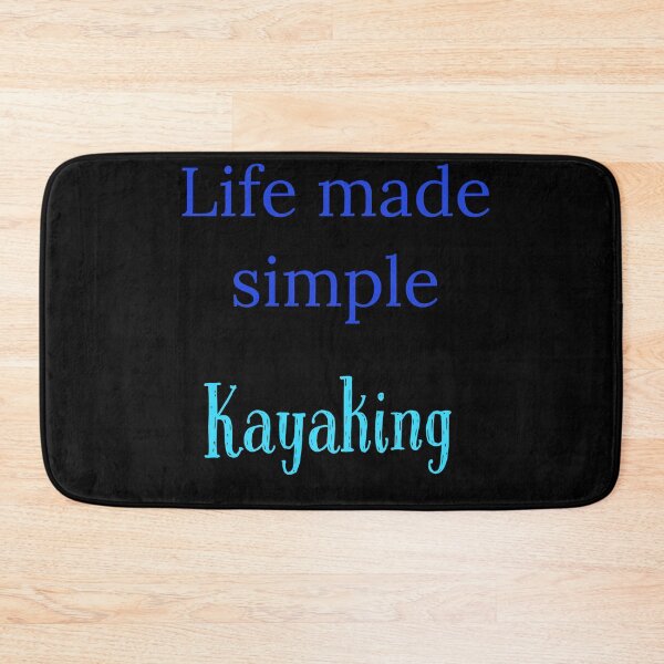 Item preview, Life made simple,  Kayaking designed and sold by Jho251981.