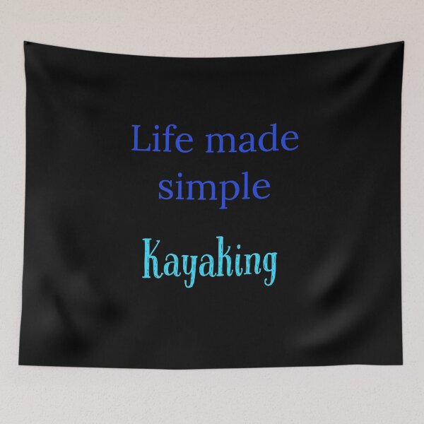 Item preview, Life made simple,  Kayaking designed and sold by Jho251981.