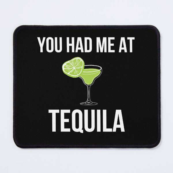 Item preview, Funny Tequila Joke You Had Me At Tequila designed and sold by BigMovesHustler.