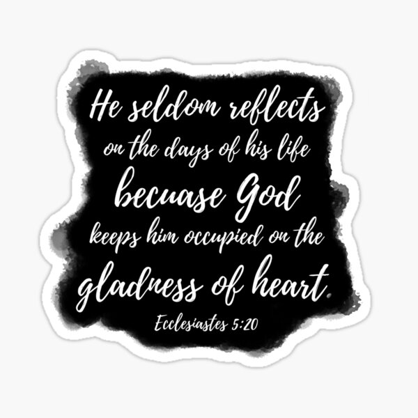 Ecclesiastes 5:20 Sticker
