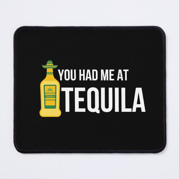 Item preview, Tequila Bottle Joke - You Had Me At Tequila designed and sold by BigMovesHustler.