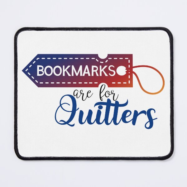 Item preview, Bookmarks are for Quitters designed and sold by ryanmichele.