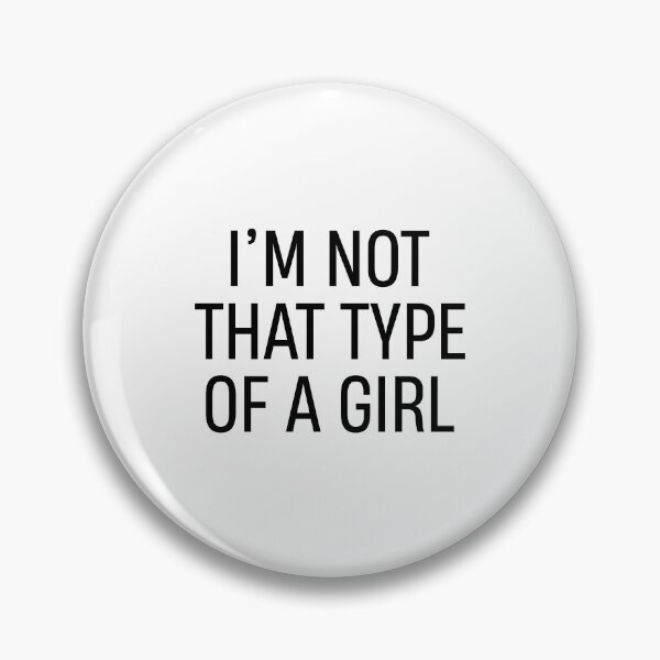 Item preview, Funny white lie Im not that type of a girl  designed and sold by TheMattDesigns.