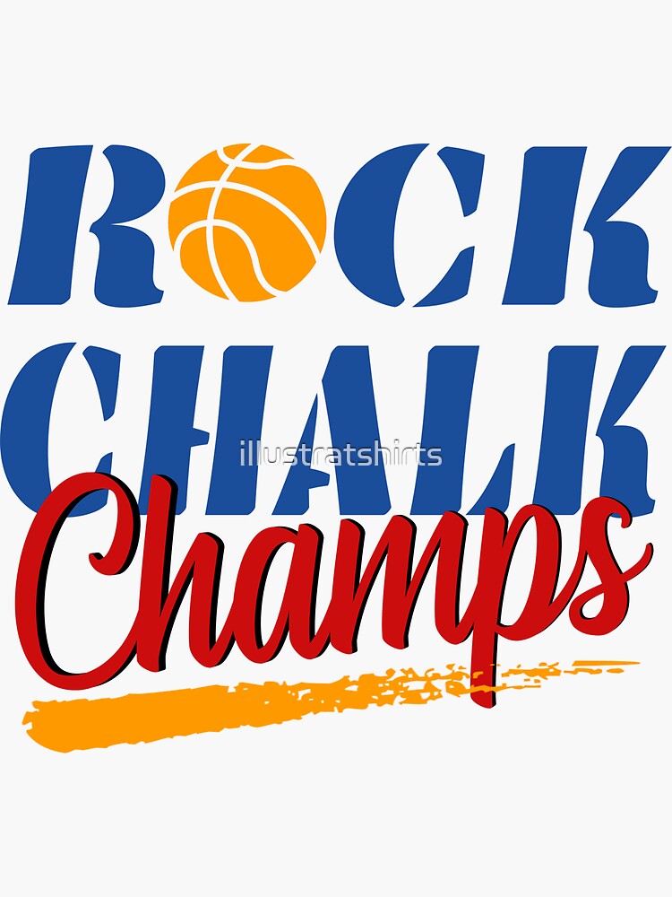 "Kansas Jayhawk Rock Chalk Jayhawk Champions Basketball" Sticker by