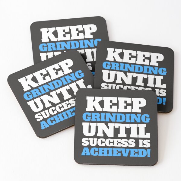 Item preview, KEEP GRINDING UNTIL SUCCESS IS ACHIEVED! designed and sold by DoubleDSD.