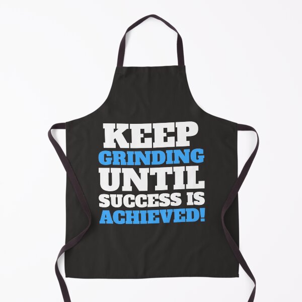 Item preview, KEEP GRINDING UNTIL SUCCESS IS ACHIEVED! designed and sold by DoubleDSD.