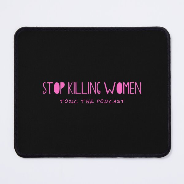 Item preview, Stop Killing Women designed and sold by DorothyMonero.