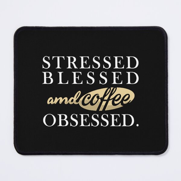 Item preview, Stressed Blessed Coffee Obsessed designed and sold by DorothyMonero.