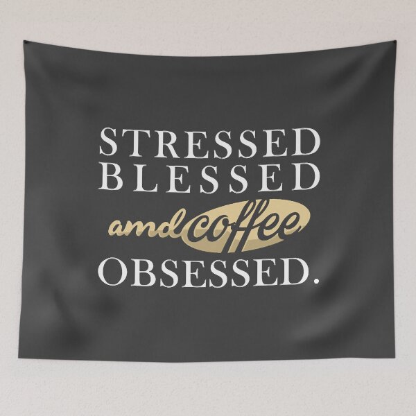 Item preview, Stressed Blessed Coffee Obsessed designed and sold by DorothyMonero.