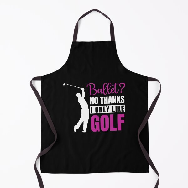 Item preview, Ballet? No Thanks I Only Like GOLF designed and sold by soudaniet.