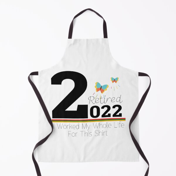 Item preview, retired 2022 i worked my whole life for this shirt designed and sold by SuccessSK.