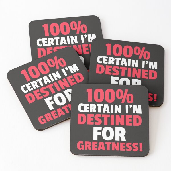 Item preview, 100% CERTAIN I'M DESTINED FOR GREATNESS! designed and sold by DoubleDSD.