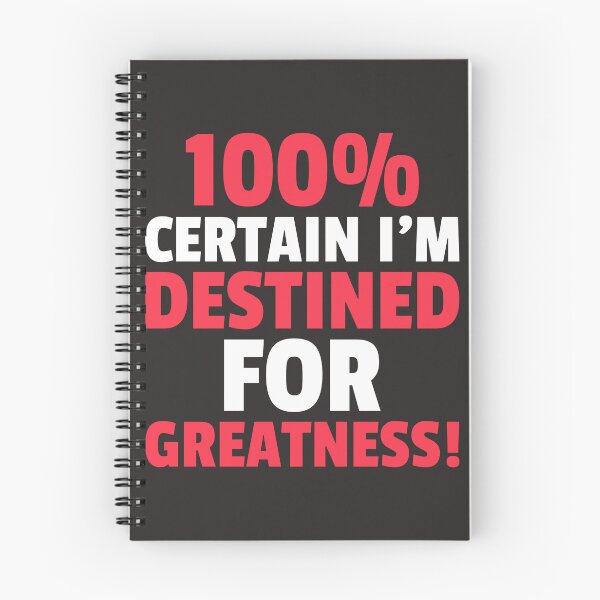 Item preview, 100% CERTAIN I'M DESTINED FOR GREATNESS! designed and sold by DoubleDSD.