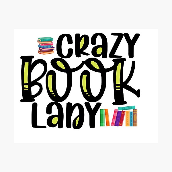 Item preview, Crazy Book Lady designed and sold by ryanmichele.