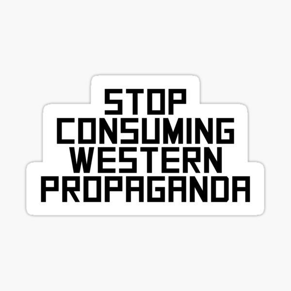 Artikel-Vorschau von Hör auf, westliche Propaganda zu konsumieren, designt und verkauft von Domain of the Public.