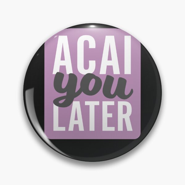 Item preview, Acai you later designed and sold by liladesfm.