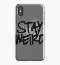 Stay weird iPhone Case