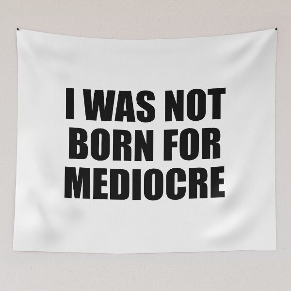 Item preview, I was not born for mediocre designed and sold by Colorfulandfun.