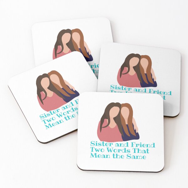 Item preview, Sister and Friend Two Words That Mean the Same  designed and sold by Alexa5454.