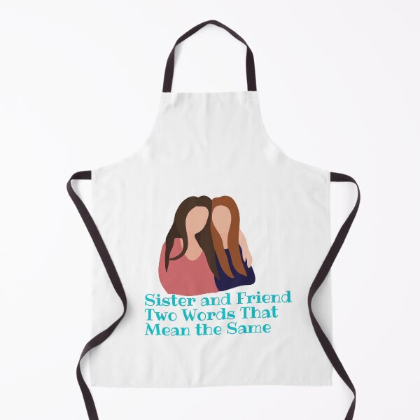 Item preview, Sister and Friend Two Words That Mean the Same designed and sold by Alexa5454.