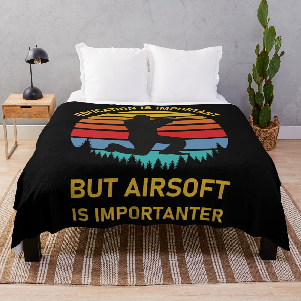 Beautiful And Charming Education Is Important But Airsoft Is Importanter Airsofting Throw Blanket Bl-V8XL7Q18
