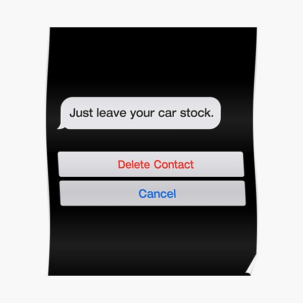 "Just leave your car stock meme" Poster for Sale by BaujaMaopa Redbubble