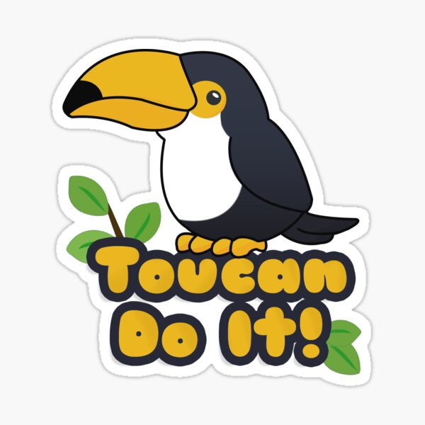 Toucan Do It! Sticker